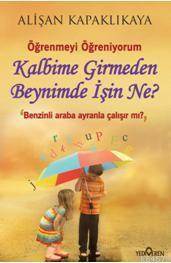 Kalbime Girmeden Beyninde İşin Ne? - 1