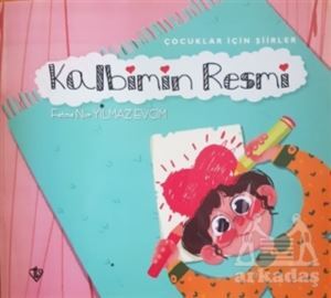 Kalbimin Resmi - Çocuklar İçin Şiirler - 1