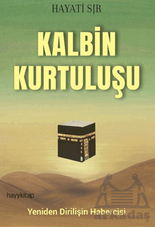 Kalbin Kurtuluşu - Hayykitap