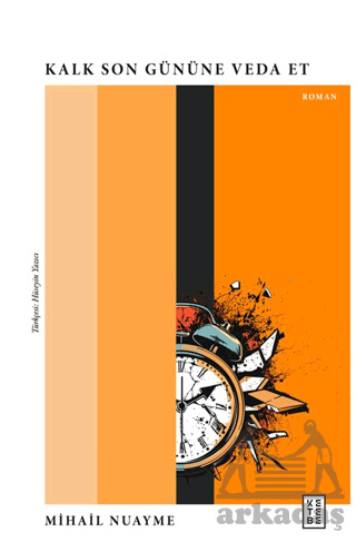 Kalk Son Gününe Veda Et - Ketebe Yayınları