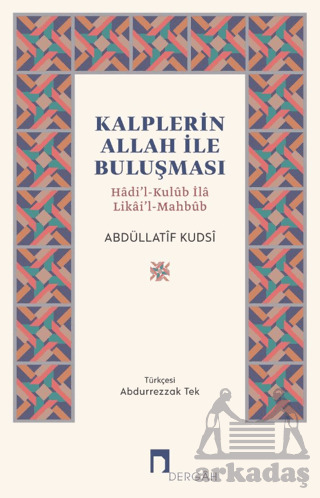 Kalplerin Allah İle Buluşması/ Hâdi’L-Kulûb İlâ Likâi’L-Mahbûb - 1