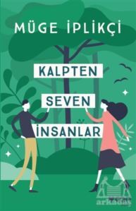 Kalpten Seven İnsanlar - 1