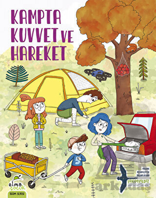 Kampta Kuvvet Ve Hareket - Elma Çocuk