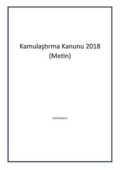 Kamulaştırma Kanunu 2018 (Metin) - Seçkin Kitaplar