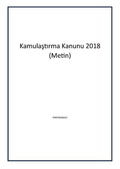 Kamulaştırma Kanunu 2018 (Metin) - 1