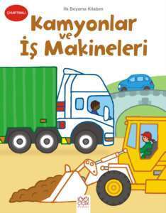 Çıkartmalı Boyama Kitabı- Kamyonlar ve İş Makineleri - 1001 Çiçek Kitaplar