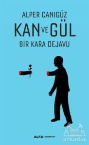 Kan Ve Gül - 1