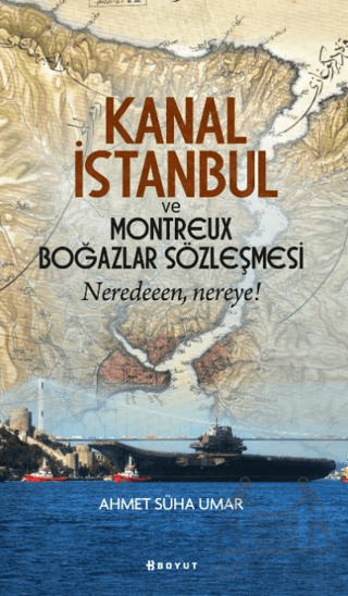 Kanal İstanbul Ve Montreux Boğazlar Sözleşmesi - 1