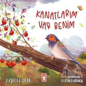 Kanatlarım Var Benim - Timaş Çocuk