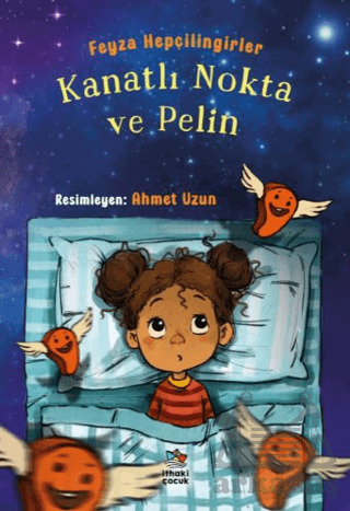 Kanatlı Nokta Ve Pelin - İthaki Çocuk Yayınları