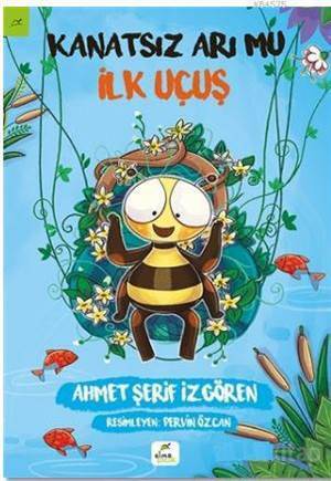 Kanatsız Arı Mu 2 - İlk Uçuş - Elma Yayınevi