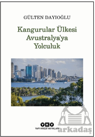 Kangurular Ülkesi Avustralya’Ya Yolculuk - Yapı Kredi Yayınları