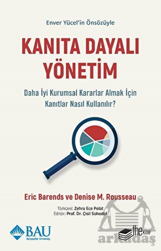 Kanıta Dayalı Yönetim - Daha İyi Kurumsal Kararlar Almak İçin Kanıtlar Nasıl Kullanılır? - The Kitap