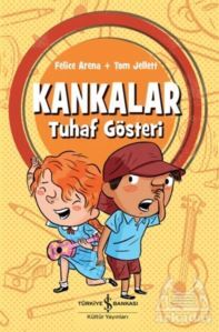 Kankalar - Tuhaf Gösteri - İş Bankası Kültür Yayınları