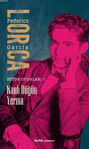 Kanlı Düğün - Yerma; Bütün Oyunları 1 - Alfa Yayınları