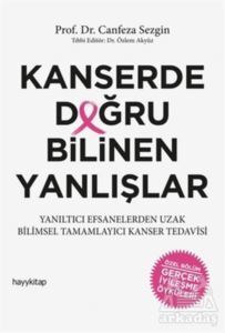 Kanserde Doğru Bilinen Yanlışlar - Hayykitap