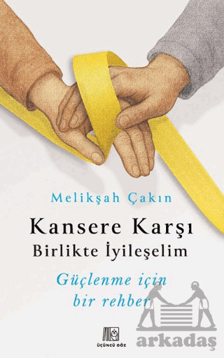 Kansere Karşı Birlikte İyileşelim - 1