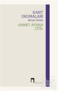 Kant Okumaları - Birinci Kritik - 1