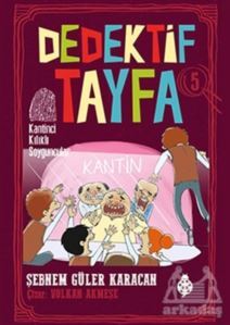 Kantinci Kılıklı Soyguncular - Dedektif Tayfa 5 - Uğurböceği Yayınları