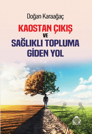 Kaostan Çıkış Ve Topluma Giden Yol - Alan Yayıncılık