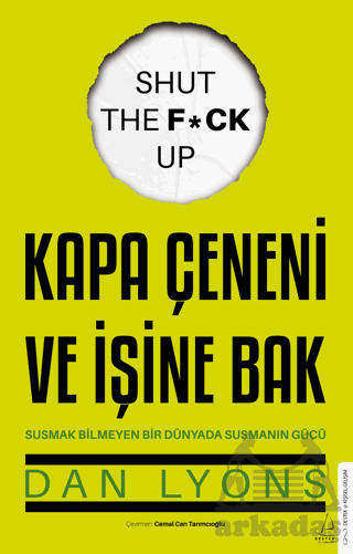 Kapa Çeneni Ve İşine Bak Susmak Bilmeyen Bir Dünyada Susmanın Gücü - 1