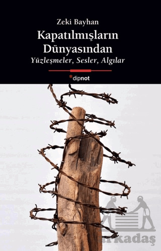 Kapatılmışların Dünyasından - 1