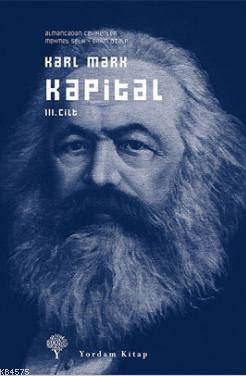 Kapital Cilt: III (Ciltli); Ekonomi Politiğin Eleştirisi - Yordam Kitap