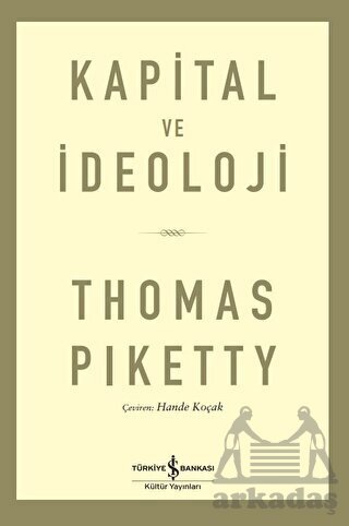 Kapital Ve İdeoloji - İş Bankası Kültür Yayınları