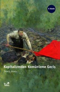 Kapitalizmden Komünizme Geçiş - Kaldıraç Yayınevi