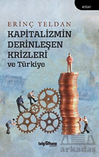 Kapitalizmin Derinleşen Krizleri Ve Türkiye - 1