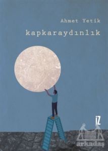 Kapkaraydınlık - İz Yayıncılık