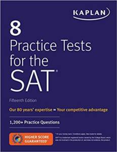 Kaplan 8 Practice Tests For The SAT: 1200 + SAT Practice Questions - 1