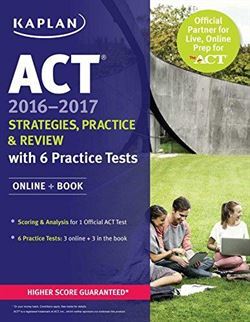 Kaplan Act 2016-2017 Strategies, Practice And Review - 1