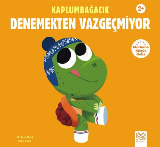 Kaplumbağacık Denemekten Vazgeçmiyor - 1001 Çiçek Kitaplar