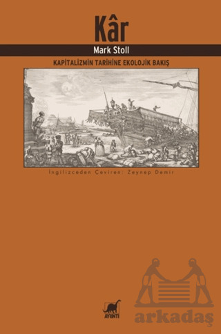 Kar: Kapitalizmin Tarihine Ekolojik Bakış - Ayrıntı Yayınları