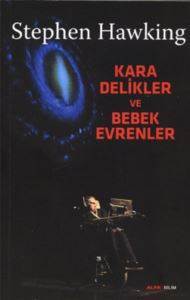 Kara Delikler Ve Bebek Evrenler - Alfa Yayınları