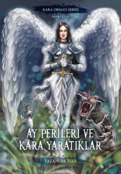 Ay Perileri Ve Kara Yaratıklar - Kara Orman Serisi Birinci Kitap - 1