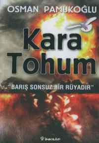 Kara Tohum; Barış Sonsuz Bir Rüyadır - İnkılab Yayınları