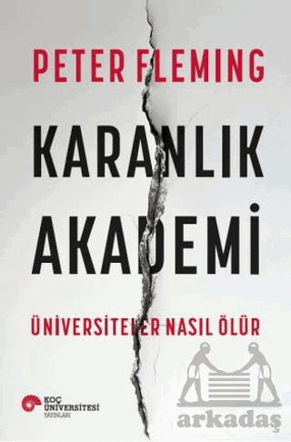 Karanlık Akademi Üniversiteler Nasıl Ölür - 1