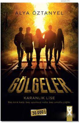 Karanlık Lise- Gölgeler - Dex Kitap