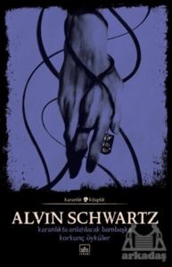 Karanlıkta Anlatılacak Bambaşka Korkunç Öyküler - Korkunç Öyküler 2 - İthaki Yayınları