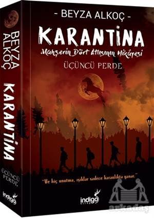 Karantina - Üçüncü Perde - İndigo Kitap