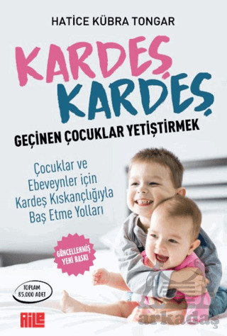 Kardeş Kardeş Geçinen Çocuklar Yetiştirmek - Aile Yayınları