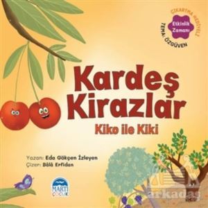 Kardeş Kirazlar Kiko İle Kiki - Sebzoti Kasabası - Martı Çocuk Yayınları