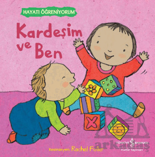 Kardeşim Ve Ben - Hayatı Öğreniyorum - 1
