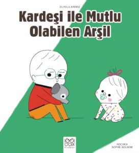Kardeşiyle Mutlu Olabilen Arşil - 1001 Çiçek Kitaplar