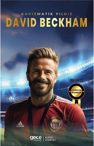 Karizmatik Yıldız - David Beckham - Gece Kitaplığı
