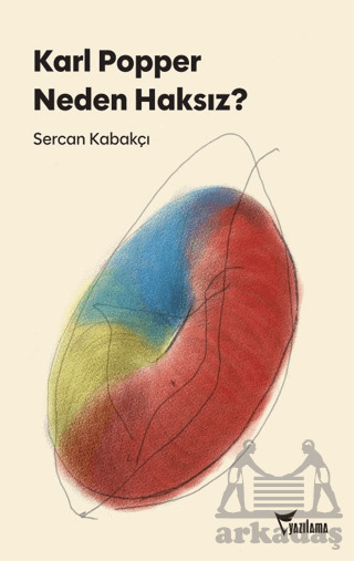 Karl Popper Neden Haksız? - Yazılama Yayınevi