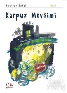 Karpuz Mevsimi - Nesin Yayınları