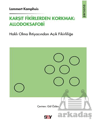 Karşıt Fikirlerden Korkmak: Allodoksafobi - 1
